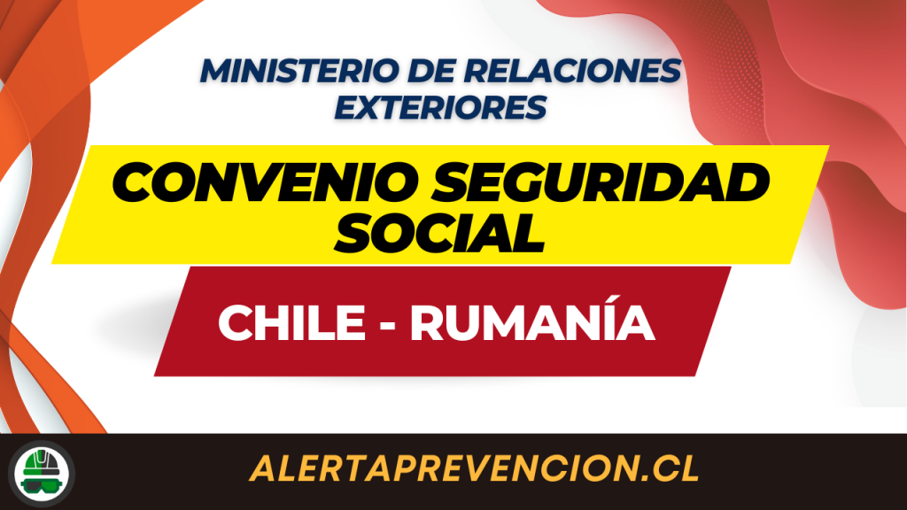 Convenio ente Chile y Rumanía Alerta de Prevención de Riesgos