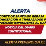 Corte de Santiago rebaja indemnización a trabajador por exposición imprudente al daño