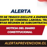 Corte de Temuco excluye a empresa mandante de condena laboral tras descartar régimen de subcontratación