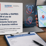 SUSESO prohíbe a ISAPRES y COMPIN el uso de geolocalización y reconocimiento facial para controlar licencias médicas